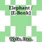 Elephant / [E-Book]