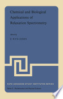 Chemical and Biological Applications of Relaxation Spectrometry [E-Book] : Proceedings of the NATO Advanced Study Institute held at the University of Salford, Salford, England, 29 August–12 September, 1974 /