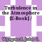 Turbulence in the Atmosphere [E-Book] /