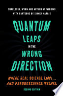 Quantum leaps in the wrong direction : where real science ends ... and pseudoscience begins [E-Book] /