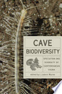 Cave Biodiversity : Speciation and Diversity of Subterranean Fauna [E-Book]