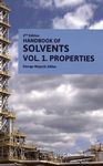 Handbook of solvents . 1 . Properties /