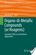 Organo-di-Metallic Compounds (or Reagents) [E-Book] : Synergistic Effects and Synthetic Applications /