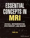 Essential concepts in MRI : physics, instrumentation, spectroscopy and imaging /