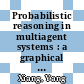 Probabilistic reasoning in multiagent systems : a graphical models approach [E-Book] /