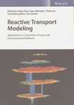 Reactive transport modeling : applications in subsurface energy and environmental problems [E-Book] /