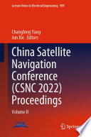 China Satellite Navigation Conference (CSNC 2022) Proceedings [E-Book] : Volume II /