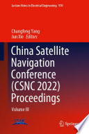 China Satellite Navigation Conference (CSNC 2022) Proceedings [E-Book] : Volume III /