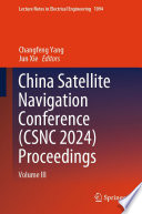 China Satellite Navigation Conference (CSNC 2024) Proceedings [E-Book] : Volume III /