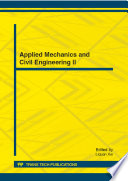 Applied mechanics and civil engineering II : selected, peer reviewed papers from the Second SREE Workshop on Applied Mechanics and Civil Engineering (AMCE 2012), September 15-16, 2012, Hong Kong [E-Book] /