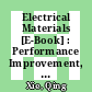 Electrical Materials [E-Book] : Performance Improvement, Recent Advances and Engineering Applications /