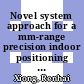 Novel system approach for a mm-range precision indoor positioning system [E-Book] /
