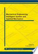Mechanical engineering, intelligent system and applied mechanics : selected, peer reviewed papers from the 2013 International Conference on Mechanical Engineering and Applied Mechanics (MEAM 2013), December 21-22, 2013, Wuhan, China [E-Book] /