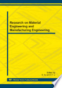 Research on material engineering and manufacturing engineering : selected, peer reviewed papers from the 2013 International Conference on Material Engineering and Manufacturing Engineering (ICMEME 2013), November 24-25, 2013, Hunan, China [E-Book] /