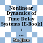 Nonlinear Dynamics of Time Delay Systems [E-Book] : Methods and Applications /