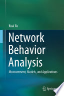 Network Behavior Analysis [E-Book] : Measurement, Models, and Applications /