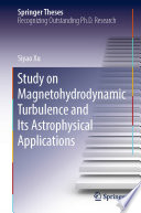 Study on Magnetohydrodynamic Turbulence and Its Astrophysical Applications [E-Book] /