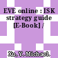 EVE online : ISK strategy guide [E-Book] /