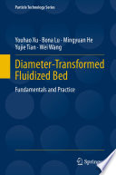 Diameter-Transformed Fluidized Bed [E-Book] : Fundamentals and Practice /
