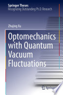 Optomechanics with Quantum Vacuum Fluctuations [E-Book] /