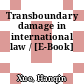Transboundary damage in international law / [E-Book]