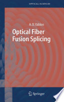 Optical Fiber Fusion Splicing [E-Book] /