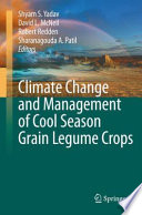 Climate Change and Management of  Cool Season Grain Legume Crops [E-Book].