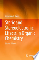Steric and Stereoelectronic Effects in Organic Chemistry [E-Book] /