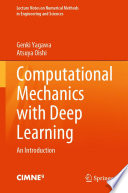 Computational Mechanics with Deep Learning [E-Book] : An Introduction /