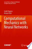 Computational Mechanics with Neural Networks [E-Book] /