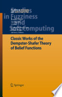 Classic Works of the Dempster-Shafer Theory of Belief Functions [E-Book] /