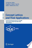 Concept lattices and their applications [E-Book] : 4th international conference, CLA 2006 Tunis, Tunisia, October 30-November 1, 2006 : selected papers /