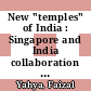 New "temples" of India : Singapore and India collaboration in information technology parks [E-Book] /