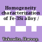 Homogeneity characterization of Fe-3Si alloy /