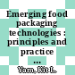 Emerging food packaging technologies : principles and practice [E-Book] /