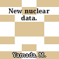 New nuclear data.