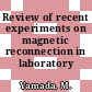 Review of recent experiments on magnetic reconnection in laboratory plasmas.