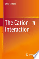 The Cation-π Interaction [E-Book] /