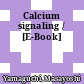 Calcium signaling / [E-Book]