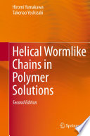Helical Wormlike Chains in Polymer Solutions [E-Book] /