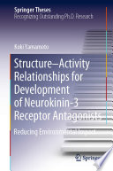 Structure-Activity Relationships for Development of Neurokinin-3 Receptor Antagonists [E-Book] : Reducing Environmental Impact /