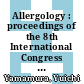 Allergology : proceedings of the 8th International Congress of Allergology, Tokyo, October 14-20, 1973 /