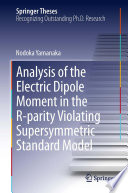 Analysis of the Electric Dipole Moment in the R-parity Violating Supersymmetric Standard Model [E-Book] /