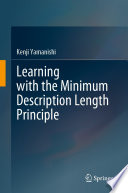 Learning with the Minimum Description Length Principle [E-Book] /