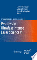 Progress in Ultrafast Intense Laser Science [E-Book] : Volume V /