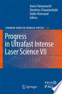 Progress in Ultrafast Intense Laser Science VII [E-Book] /