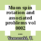 Muon spin rotation and associated problems vol 0002 : Yamada Conference 0007 : Shimoda, 18.04.1983-22.04.1983 /