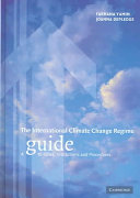 The international climate change regime : a guide to rules, institutions and procedures /