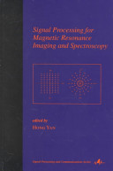 Signal processing for magnetic resonance imaging and spectroscopy /