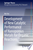 Development of New Catalytic Performance of Nanoporous Metals for Organic Reactions [E-Book] /